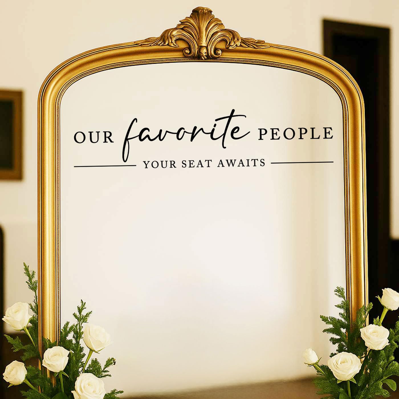 Our Favorite People Vinyl Decal, Find Your Seat Vinyl Decal, Wedding Sign Decal, Seating Chart Sticker, Our Favorite People Sticker, Wedding Removable Adhesive (Black, Wide 17")