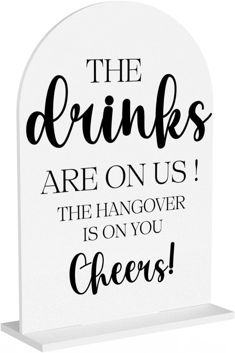 The Drinks are on Us Sign, Open Bar Signs, Wedding Engagement Bridal Shower Party Decor for Reception Ceremony, Weddings Table White Acrylic Sign