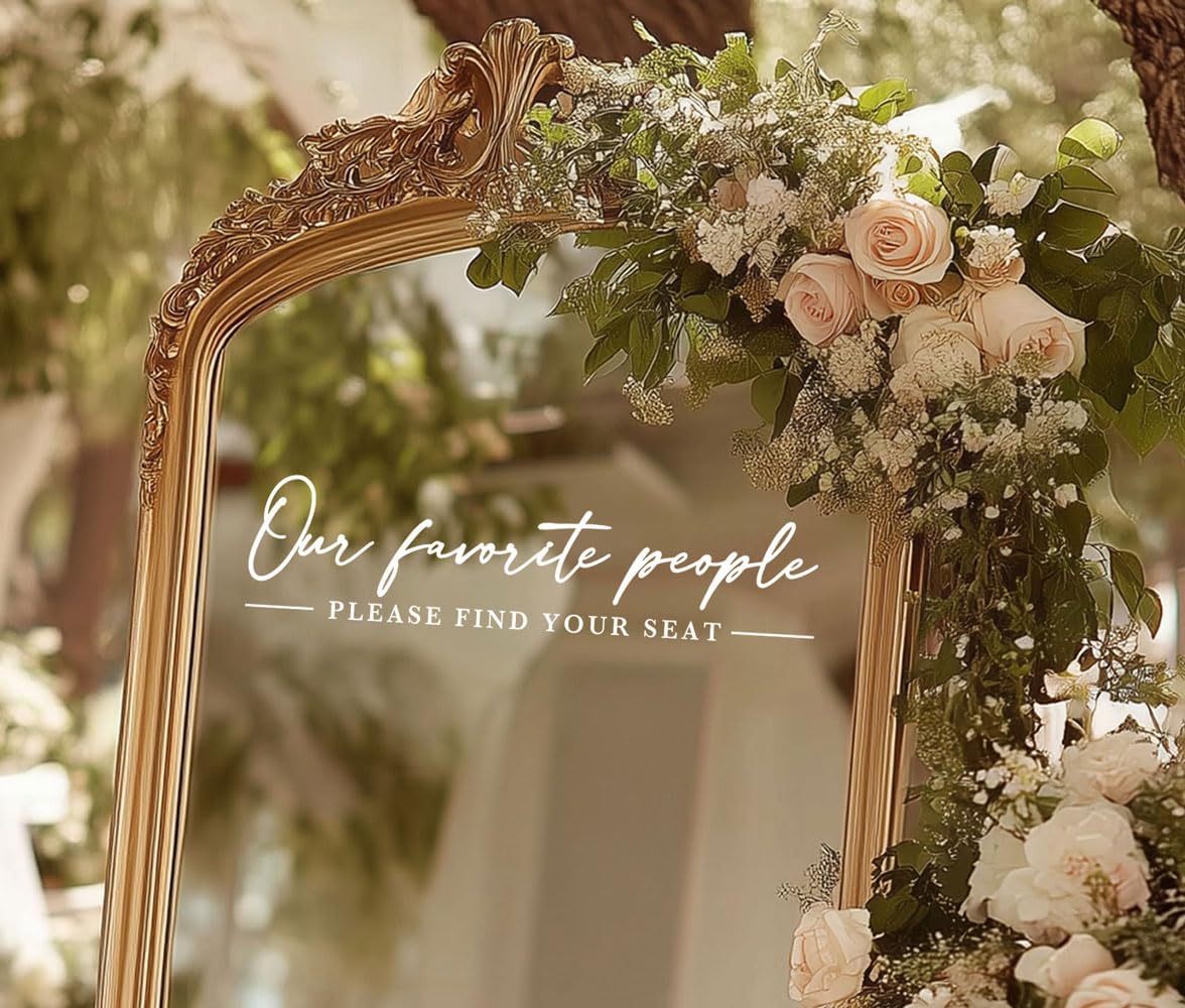 Our Favorite People Decal for Calligraphy Wedding Seating Chart Sign for Vinyl Sign Please Find Your Seat Mirror Vinyl Decal (White, 20 inches Wide)
