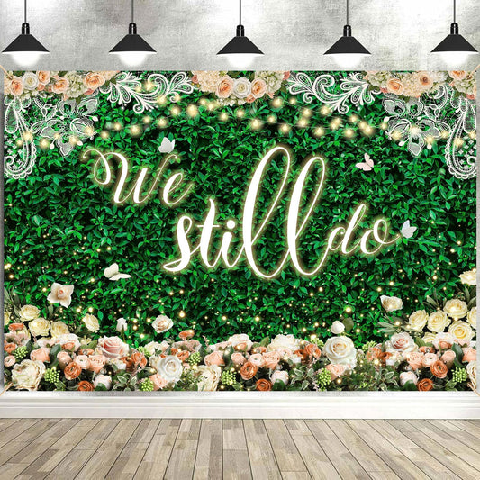 We Still Do Backdrop Green Leaves Lace Wedding Anniversary Photography Background Engagement Vow Renewal Bachelorette Party Decoration Banner Photo Booth Studio Props 9x6ft FU064YL